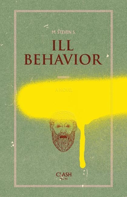 Knjiga Ill Behavior M. Steven S