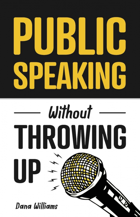 Boek Public Speaking Without Throwing Up Dana Williams