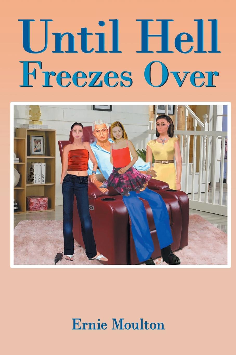 Knjiga Until Hell Freezes Over Ernie Moulton