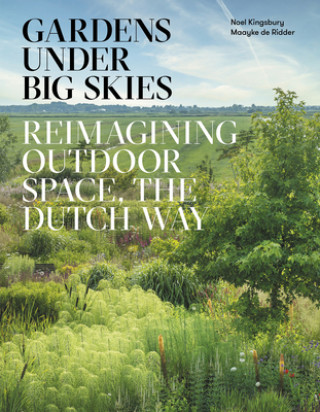 Kniha Gardens Under Big Skies Noel Kingsbury