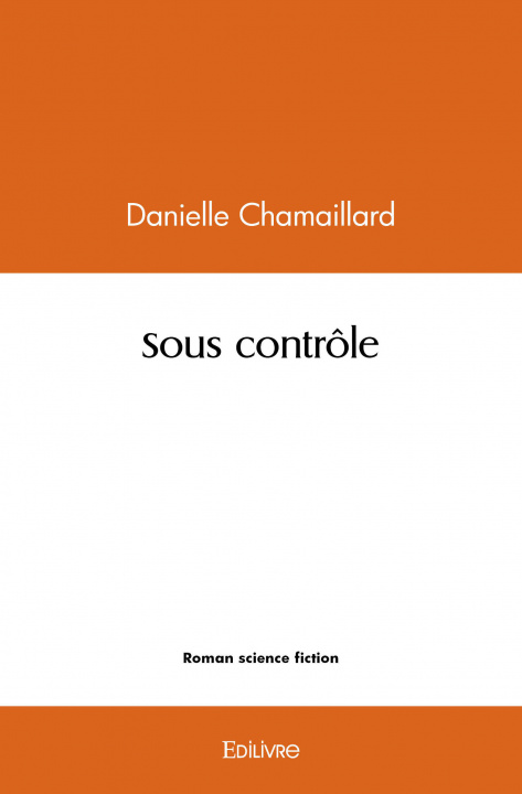Kniha Sous contrôle CHAMAILLARD DANIELLE