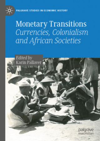 Knjiga Monetary Transitions Karin Pallaver