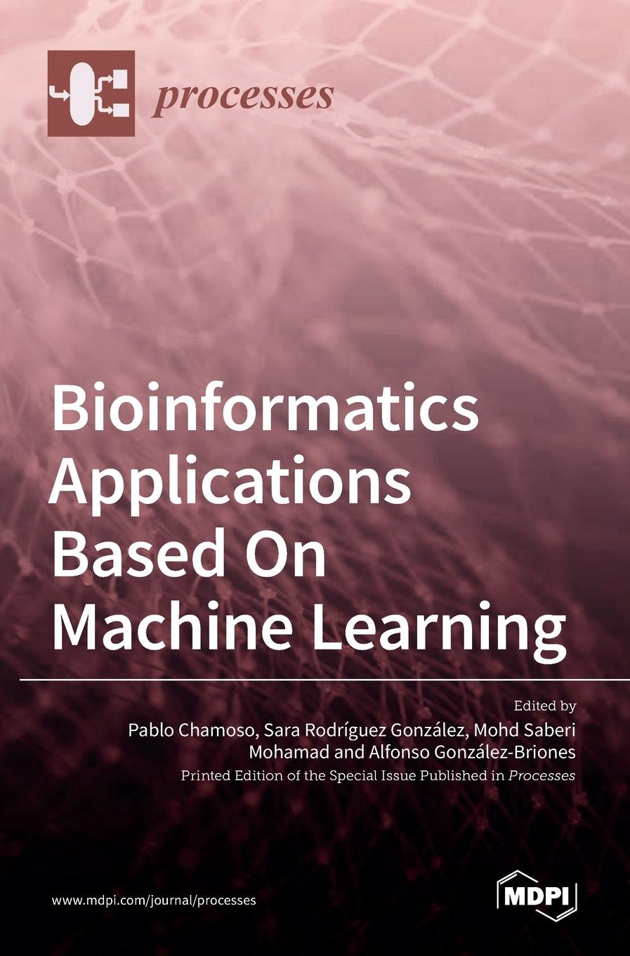 Book Bioinformatics Applications Based On Machine Learning PABLO CHAMOSO