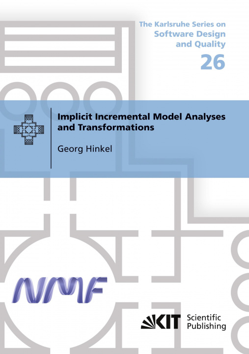 Knjiga Implicit Incremental Model Analyses and Transformations Georg Hinkel