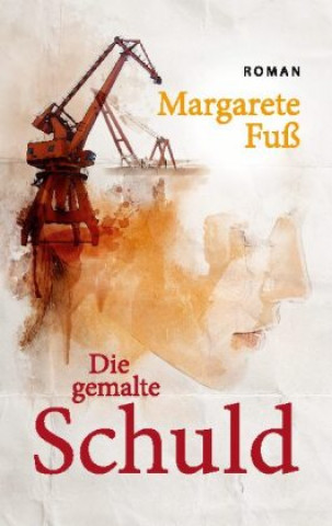 Knjiga gemalte Schuld Margarete Fuß