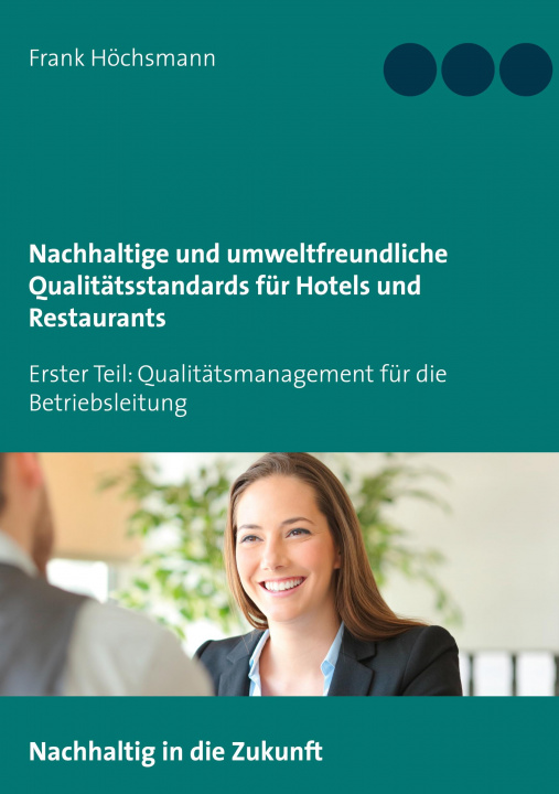 Książka Nachhaltige und umweltfreundliche Qualitatsstandards fur Hotels und Restaurants 