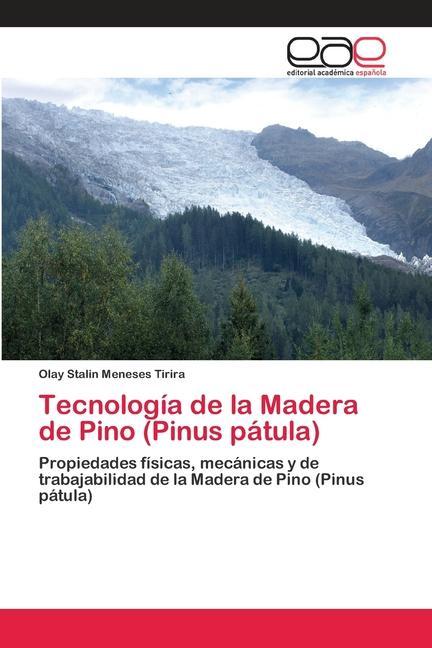 Knjiga Tecnologia de la Madera de Pino (Pinus patula) OLAY MENESES TIRIRA