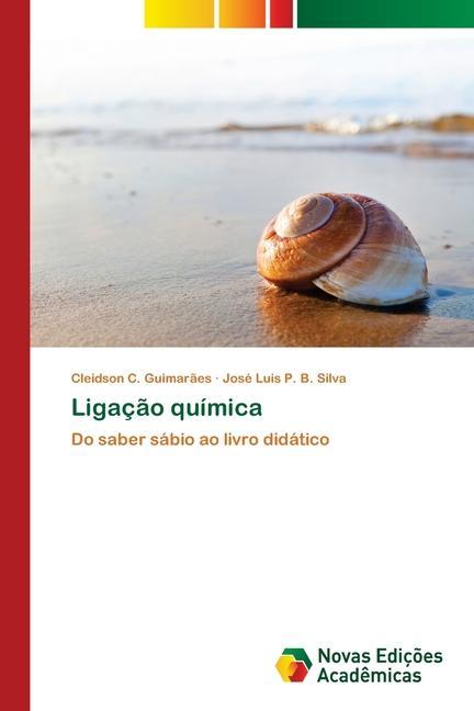 Kniha Ligacao quimica José Luis P. B. Silva