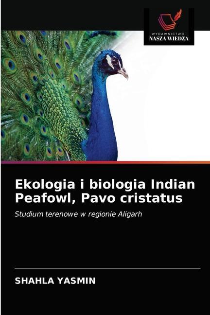 Kniha Ekologia i biologia Indian Peafowl, Pavo cristatus 