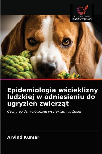 Książka Epidemiologia w&#347;cieklizny ludzkiej w odniesieniu do ugryzie&#324; zwierz&#261;t 