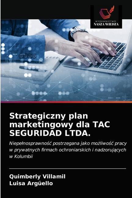 Carte Strategiczny plan marketingowy dla TAC SEGURIDAD LTDA. Luisa Argüello