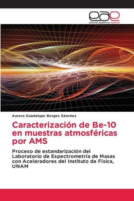 Könyv Caracterizacion de Be-10 en muestras atmosfericas por AMS 