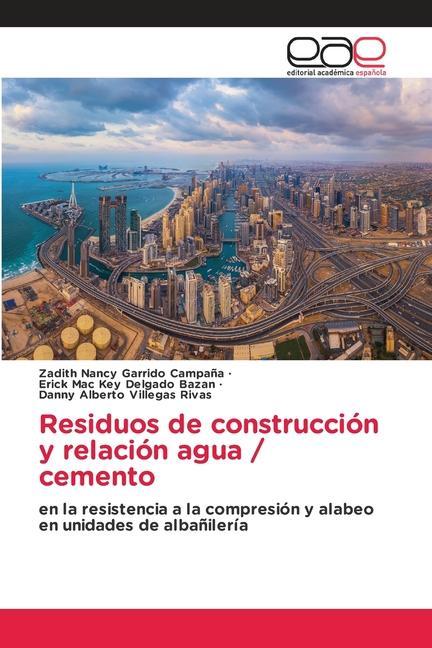 Knjiga Residuos de construccion y relacion agua / cemento Erick Mac Key Delgado Bazan
