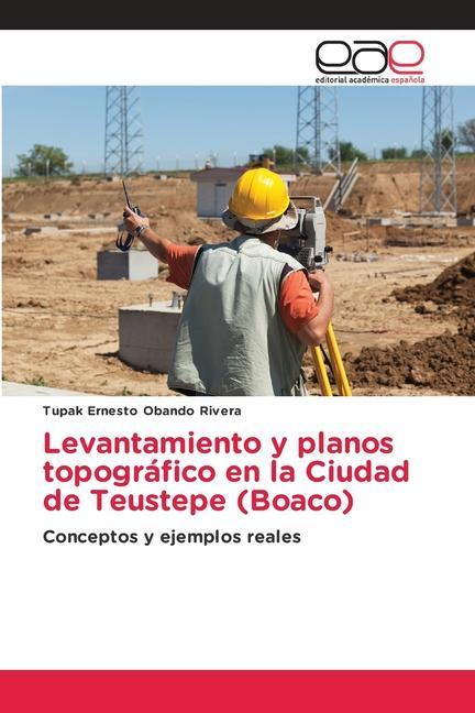 Könyv Levantamiento y planos topografico en la Ciudad de Teustepe (Boaco) 