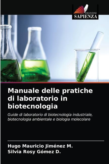 Kniha Manuale delle pratiche di laboratorio in biotecnologia Silvia Rosy Gómez D.