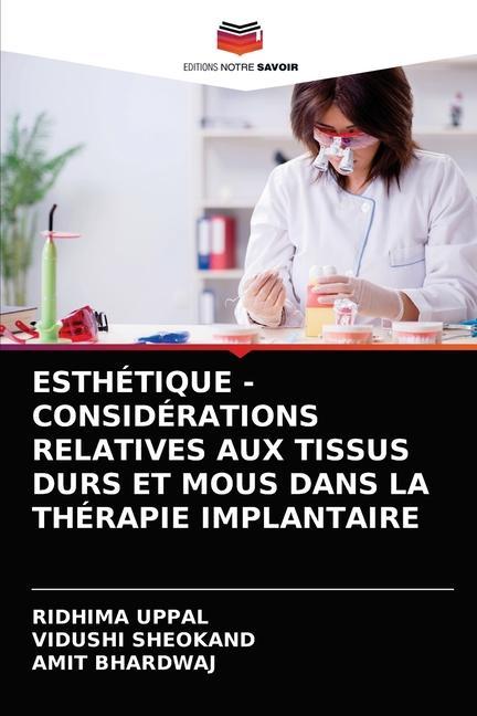 Kniha Esthetique - Considerations Relatives Aux Tissus Durs Et MOUS Dans La Therapie Implantaire Vidushi Sheokand