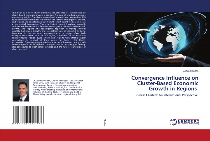 Knjiga Convergence Influence on Cluster-Based Economic Growth in Regions JAMIE MEEHAN