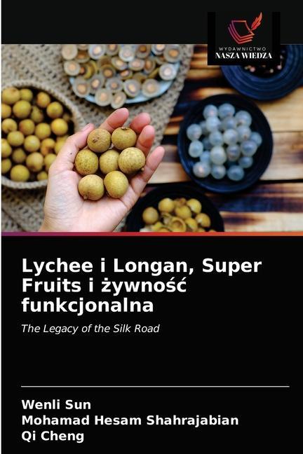 Kniha Lychee i Longan, Super Fruits i &#380;ywno&#347;c funkcjonalna Mohamad Hesam Shahrajabian