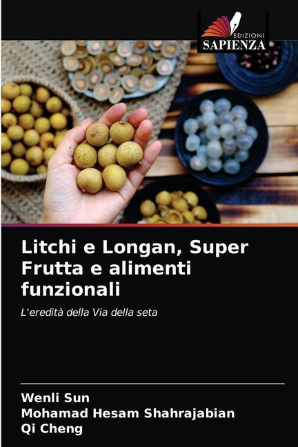 Könyv Litchi e Longan, Super Frutta e alimenti funzionali Mohamad Hesam Shahrajabian
