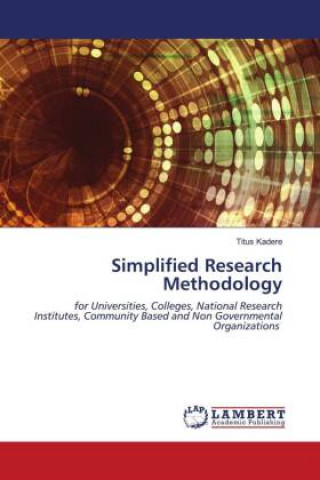 Knjiga Simplified Research Methodology Titus Kadere