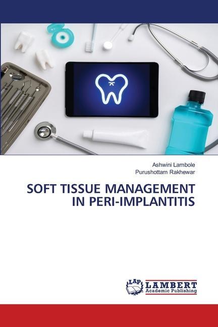 Carte Soft Tissue Management in Peri-Implantitis ASHWINI LAMBOLE