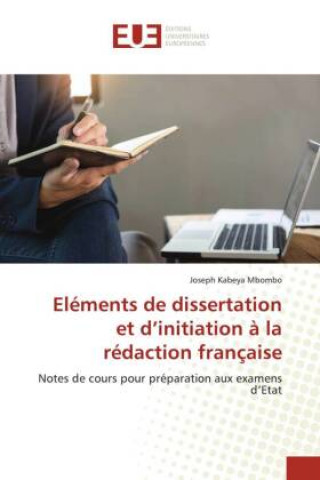 Carte Elements de dissertation et d'initiation a la redaction francaise 