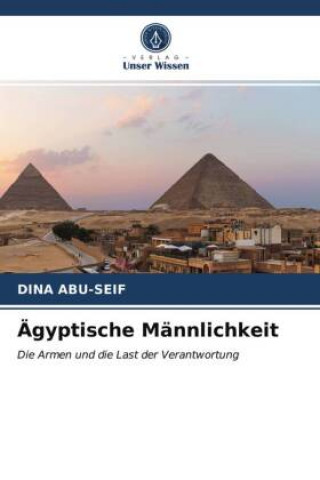 Knjiga Ägyptische Männlichkeit Dina Abu-Seif
