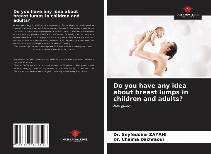 Könyv Do you have any idea about breast lumps in children and adults? Chaima Dachraoui