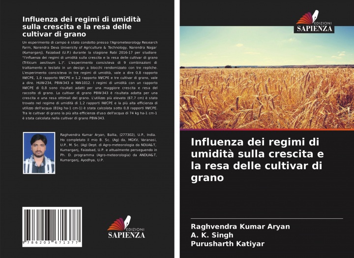 Könyv Influenza dei regimi di umidita sulla crescita e la resa delle cultivar di grano A. K. Singh