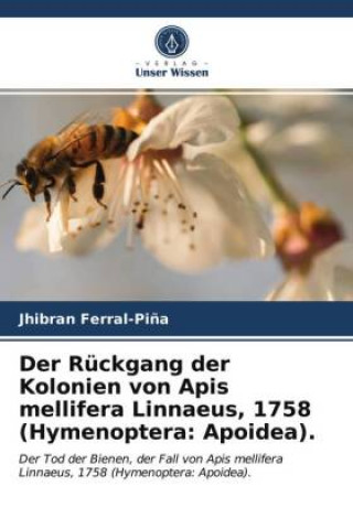Carte Der Rückgang der Kolonien von Apis mellifera Linnaeus, 1758 (Hymenoptera: Apoidea). 