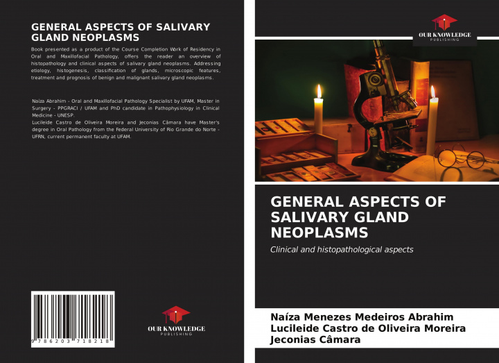 Kniha GENERAL ASPECTS OF SALIVARY GLAND NEOPLASMS Lucileide Castro de Oliveira Moreira
