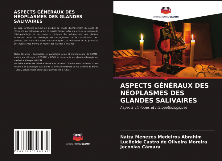 Kniha ASPECTS GÉNÉRAUX DES NÉOPLASMES DES GLANDES SALIVAIRES Lucileide Castro de Oliveira Moreira