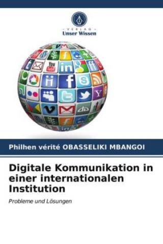 Knjiga Digitale Kommunikation in einer internationalen Institution Philhen Vérité Obasseliki Mbangoi
