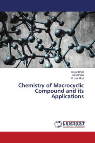 Kniha Chemistry of Macrocyclic Compound and its Applications Nihal Patel