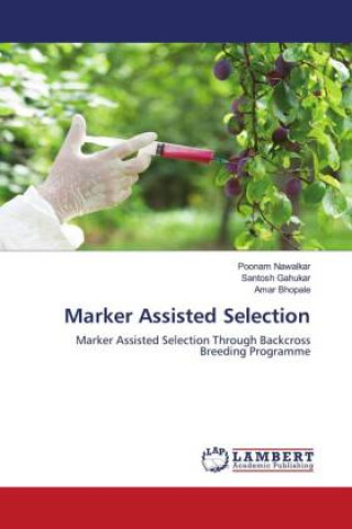 Knjiga Marker Assisted Selection Santosh Gahukar