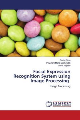 Knjiga Facial Expression Recognition System using Image Processing Prashant Mane Deshmukh