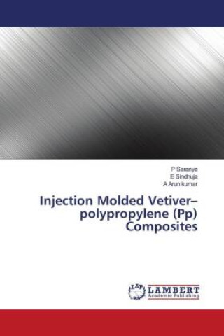 Carte Injection Molded Vetiver?polypropylene (Pp) Composites E. Sindhuja