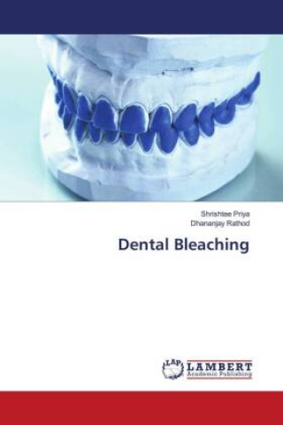 Könyv Dental Bleaching Dhananjay Rathod