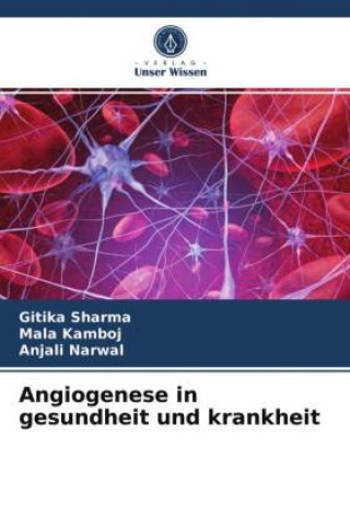 Könyv Angiogenese in gesundheit und krankheit Mala Kamboj