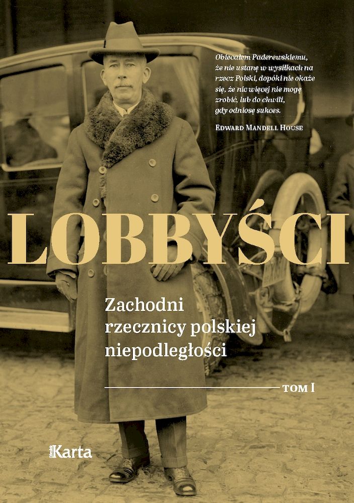 Kniha Lobbyści. Zachodni rzecznicy polskiej niepodległości. Tom 1 W Wersalu Opracowanie zbiorowe