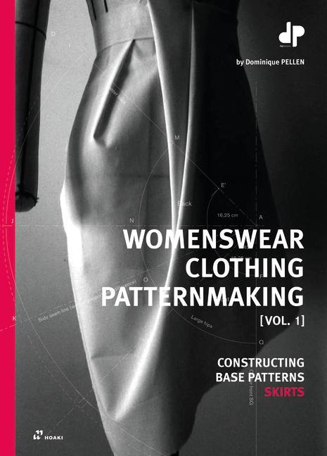 Könyv Patternmaking for Womenswear: Constructing Base Patterns, Vol. 1: Skirts 