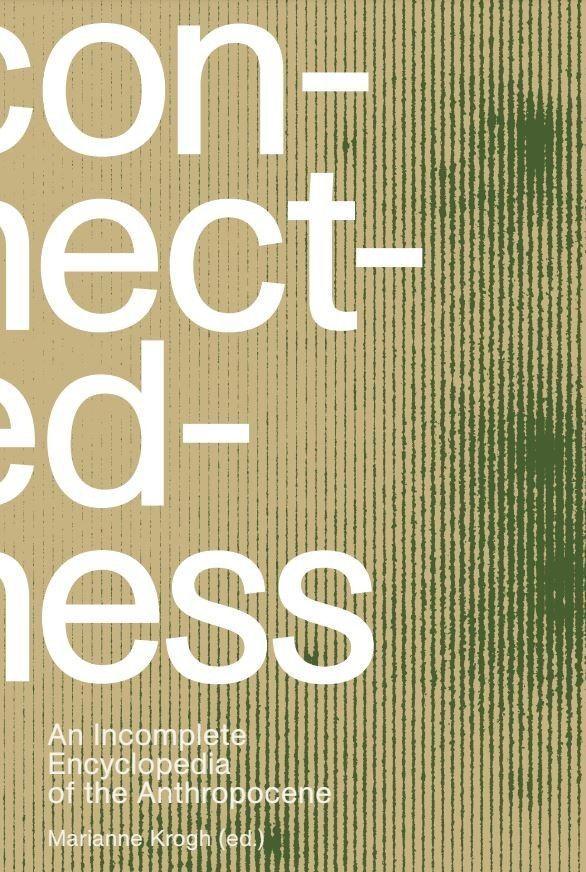 Könyv Connectedness: an incomplete encyclopedia of anthropocene (2nd edition) 