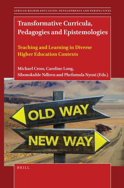 Boek Transformative Curricula, Pedagogies and Epistemologies: Teaching and Learning in Diverse Higher Education Contexts Michael Cross