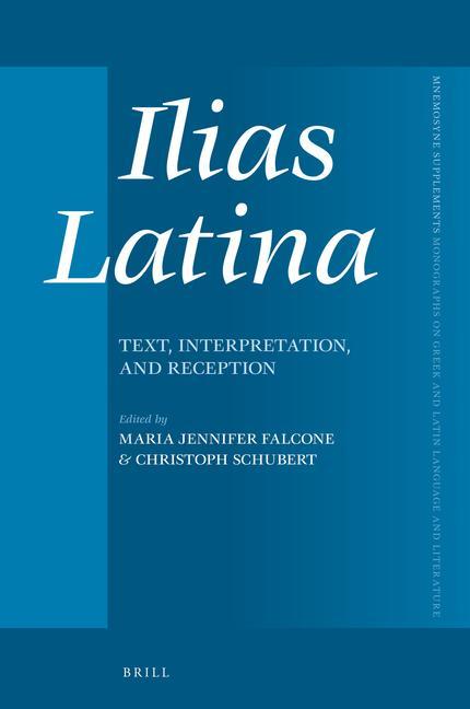 Kniha Ilias Latina: Text, Interpretation, and Reception 