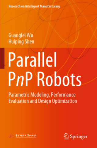 Knjiga Parallel PnP Robots Huiping Shen