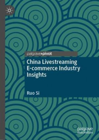 Könyv China Livestreaming E-commerce Industry Insights 