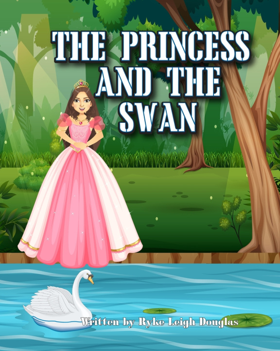 Carte Princess and the Swan Douglas Ryke Leigh Douglas