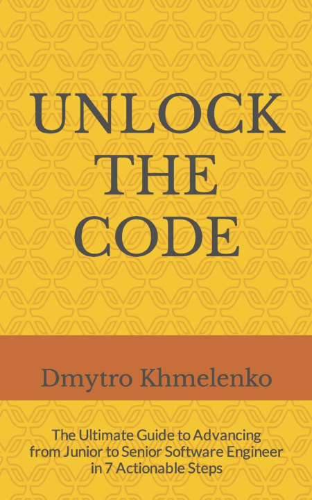 Knjiga Unlock the Code Khmelenko Dmytro Khmelenko