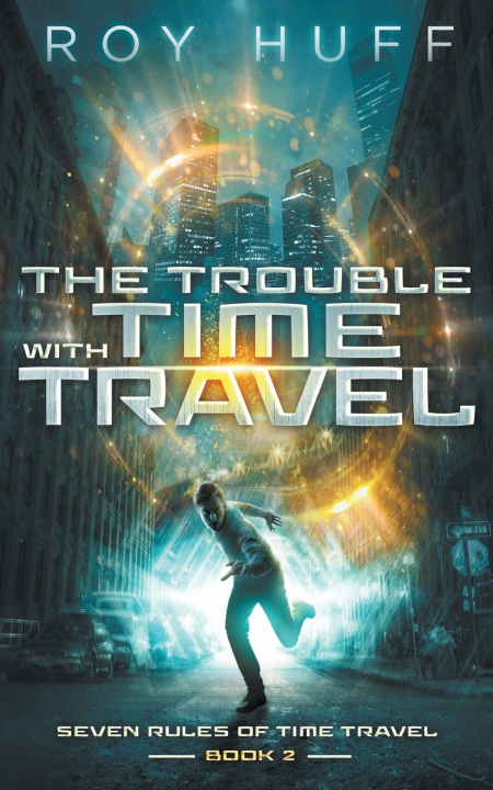 Carte Trouble With Time Travel Huff Roy Huff