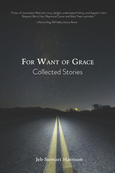 Knjiga For Want of Grace Harrison Jeb Stewart Harrison